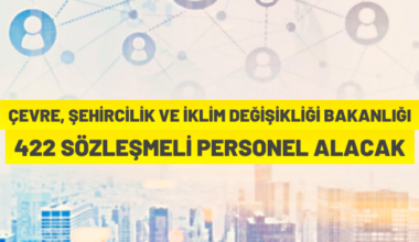 Çevre, Şehircilik ve İklim Değişikliği Bakanlığı personel alım ilanı