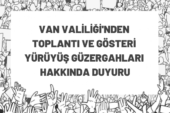 Toplantı ve gösteri yürüyüş güzergahlarına ilişkin duyuru