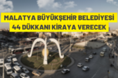 Malatya Büyükşehir Belediyesi’nden kiralık dükkanlar