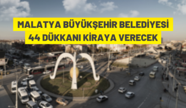 Malatya Büyükşehir Belediyesi’nden kiralık dükkanlar