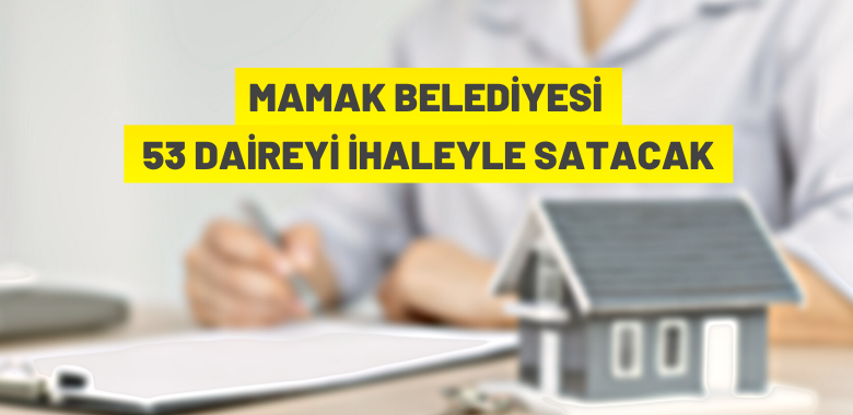 Mamak’ta 53 daire satışa çıkıyor