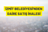 İzmit Belediyesi’nden konut satışı