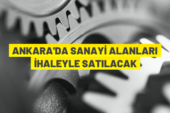 Ankara Büyükşehir Belediyesi sanayi arsalarını ihaleyle satacak