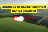 Hazineye ait Adana’nın Yumurtalık ilçesindeki 116 taşınmaz satılacak