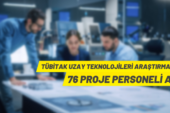TÜBİTAK Uzay bünyesinde proje personeli alınacak