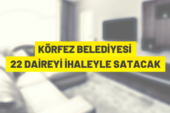 Kocaeli’de 22 adet daire satışa çıktı