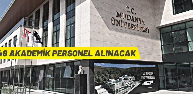 Mudanya Üniversitesi Rektörlüğü 48 akademik personel alacak