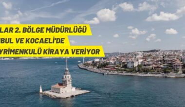İstanbul Vakıflar 2. Bölge Müdürlüğü’nden kiralık taşınmazlar