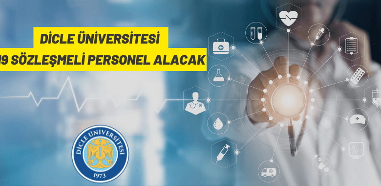 Dicle Üniversitesi 19 Sözleşmeli Personel alacak