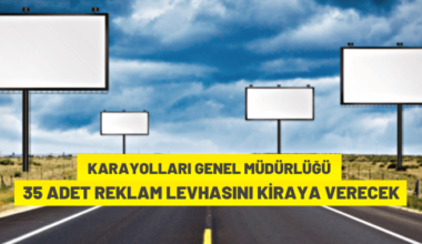 Karayolları Genel Müdürlüğü reklam levhalarını kiraya verecek
