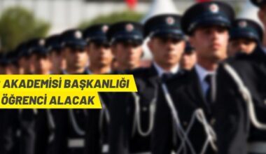 Polis Akademisi Başkanlığı 2.500 öğrenci alacak