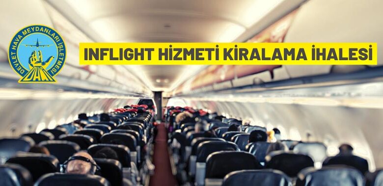 Havalimanlarındaki inflight hizmeti 5 yıllığına kiraya verilecek