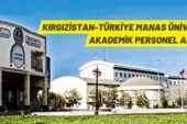 Kırgızistan-Türkiye Manas Üniversitesi 6 Öğretim Üyesi alacak