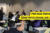 Piri Reis Üniversitesi 54 Öğretim Elemanı alacak