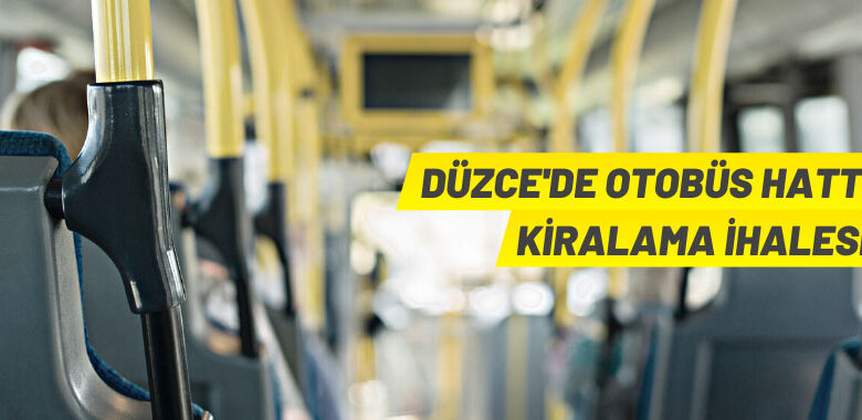 Düzce’de özel halk otobüsü hatları kiraya verilecek