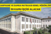 Darphane ve Damga Matbaası 30 Kamu İşçisi alacak