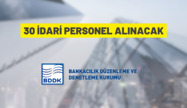 BDDK 30 idari personel istihdam edecek