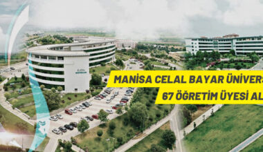 Manisa Celal Bayar Üniversitesi 67 Öğretim Üyesi alacak