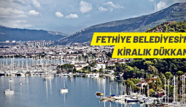 Fethiye Belediyesi’nden kiralık dükkanlar