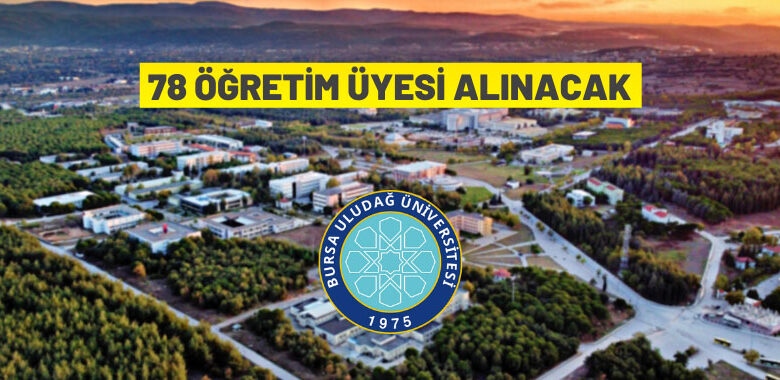 Bursa Uludağ Üniversitesi 78 akademik personel istihdam edecek