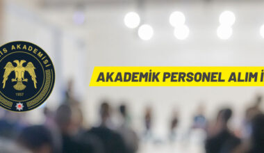 Polis Akademisi Başkanlığı akademik personel alacak
