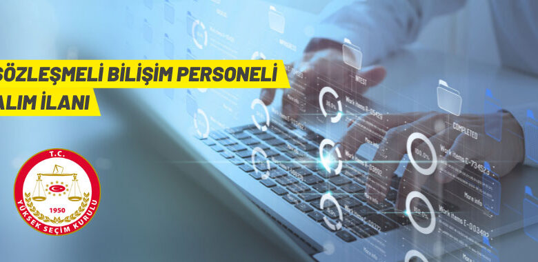 YSK 12 Sözleşmeli Bilişim Personeli alacak