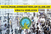 DHMİ, havalimanlarındaki reklam alanlarını kiraya veriyor