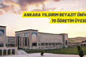 Ankara Yıldırım Beyazıt Üniversitesi akademik personel alacak
