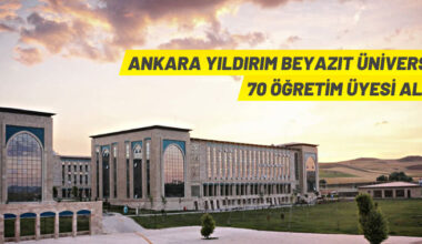 Ankara Yıldırım Beyazıt Üniversitesi akademik personel alacak