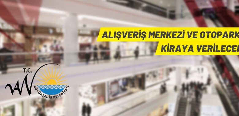 Van Büyükşehir Belediyesi’nden alışveriş merkezi kiralama ihalesi