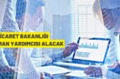 Ticaret Bakanlığı 419 Ticaret Uzman Yardımcısı alacak