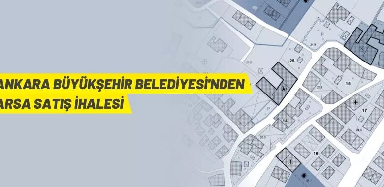 Ankara’da konut alanları satışa çıkarıldı