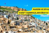 Diyarbakır ve Mardin’de Vakıf taşınmazları kiraya verilecek