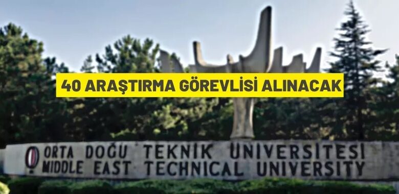 Orta Doğu Teknik Üniversitesi Araştırma Görevlisi alacak