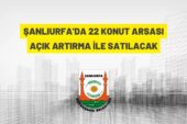Şanlıurfa’da konut arsaları satışa çıkarıldı
