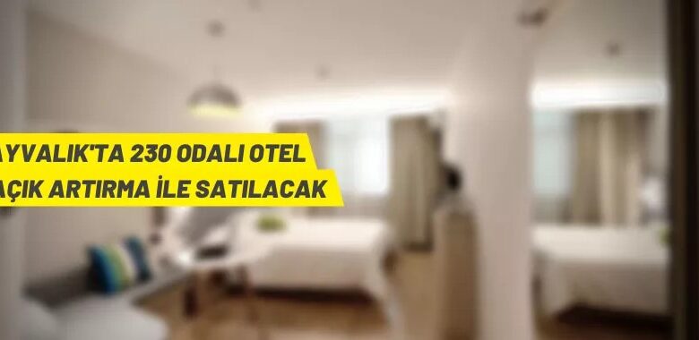 Ayvalık’ta otel satış ihalesi