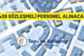 Tapu ve Kadastro Genel Müdürlüğü 426 Sözleşmeli Personel alacak