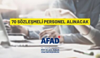 Afet ve Acil Durum Yönetimi Başkanlığı 70 Sözleşmeli Personel alacak
