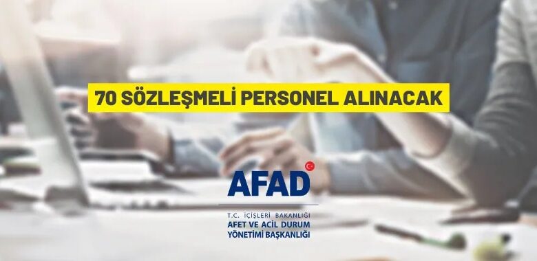 Afet ve Acil Durum Yönetimi Başkanlığı 70 Sözleşmeli Personel alacak