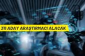 TÜBİTAK 311 araştırmacı alacak