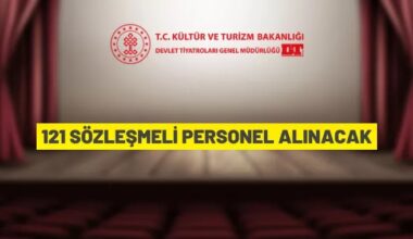 Devlet Tiyatroları Genel Müdürlüğü 121 Sözleşmeli Personel alacak