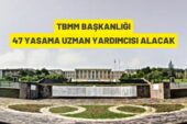 TBMM Başkanlığı 47 yasama uzman yardımcısı alacak