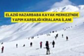Hazarbaba Kayak Merkezi, yatırım karşılığında 25 yıllığına kiraya verilecek