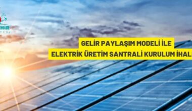 Güneş enerjisinden elektrik üretim santrali kurulum ve işletme ihalesi