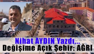 Değişime Açık Şehir: Ağrı!