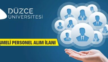 Düzce Üniversitesi 157 Sözleşmeli Personel Alacak