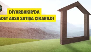 Diyarbakır’da 5 adet arsa satılacak
