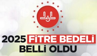 2025 Yılı Fitre Miktarı Belirlendi: 180 TL